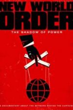 Watch New World Order: The Shadow of Power Tvmuse