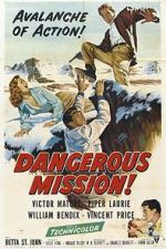 Watch Dangerous Mission Tvmuse