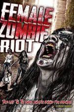 Watch Female Zombie Riot Tvmuse