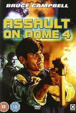 Watch Assault on Dome 4 Tvmuse