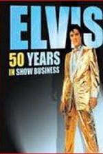 Watch Elvis: 50 Years in Show Business Tvmuse