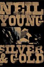 Watch Neil Young: Silver and Gold Tvmuse