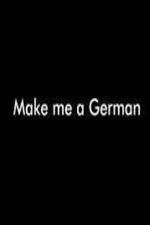 Watch Make Me a German Tvmuse