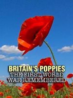 Watch Britain\'s Poppies: The First World War Remembered Tvmuse