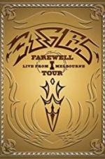 Watch Eagles: The Farewell 1 Tour - Live from Melbourne Tvmuse