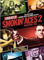 Watch Smokin\' Aces 2: Assassins\' Ball Tvmuse