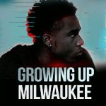 Watch Growing Up Milwaukee Tvmuse