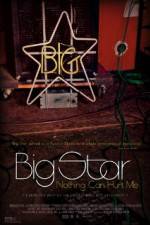 Watch Big Star Nothing Can Hurt Me Tvmuse