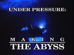 Watch Under Pressure: Making \'The Abyss\' Tvmuse