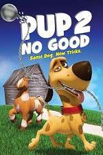 Watch Pup 2 No Good Tvmuse