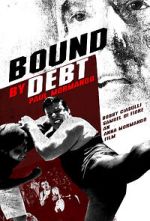 Watch Bound by Debt Tvmuse