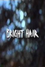 Watch Bright Hair Tvmuse