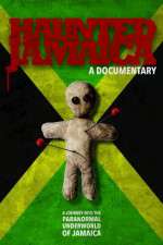 Watch Haunted Jamaica Tvmuse