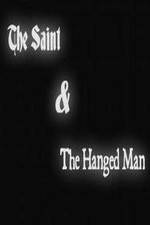 Watch The Saint & the Hanged Man Tvmuse