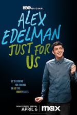Watch Alex Edelman: Just for Us Tvmuse