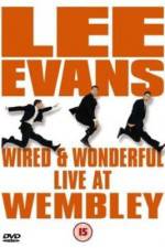 Watch Lee Evans: Wired and Wonderful - Live at Wembley Tvmuse