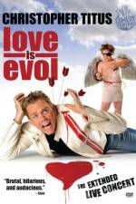 Watch Christopher Titus Love Is Evol Tvmuse