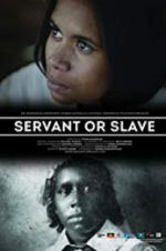 Watch Servant or Slave Tvmuse