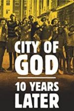 Watch City of God: 10 Years Later Tvmuse