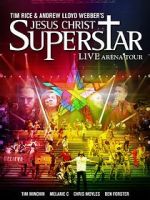 Watch Jesus Christ Superstar: Live Arena Tour Tvmuse