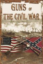 Watch Guns of the Civil War Tvmuse