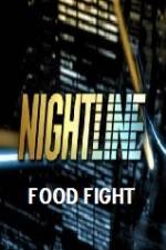 Watch Primetime Nightline Food Fight Tvmuse
