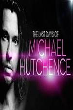 Watch The Last Days Of Michael Hutchence Tvmuse