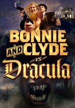 Watch Bonnie & Clyde vs. Dracula Tvmuse