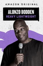 Watch Alonzo Bodden: Heavy Lightweight Tvmuse