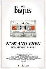 Watch Now and Then - The Last Beatles Song (Short 2023) Tvmuse