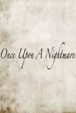 Watch Once Upon a Nightmare Tvmuse