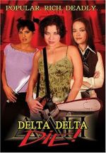 Watch Delta Delta Die! Tvmuse