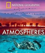 Watch National Geographic: Atmospheres - Earth, Air and Water Tvmuse