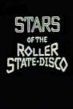Watch Stars of the Roller State Disco Tvmuse