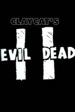 Watch Claycat's Evil Dead II Tvmuse