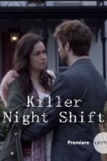Watch Killer Night Shift Tvmuse