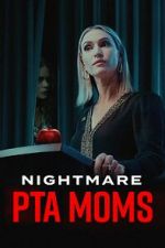 Watch Nightmare PTA Moms Tvmuse