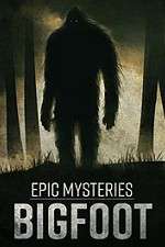Watch Epic Mysteries: Bigfoot Tvmuse