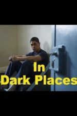 Watch In Dark Places Tvmuse