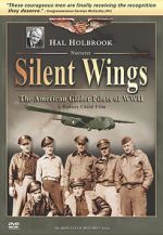Watch Silent Wings: The American Glider Pilots of World War II Tvmuse