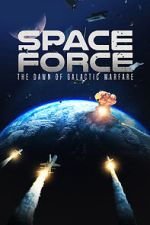 Watch Space Force: The Dawn of Galactic Warfare Tvmuse