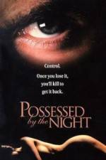 Watch Possessed by the Night Tvmuse