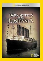 Watch Dark Secrets of the Lusitania Tvmuse
