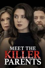 Watch Meet the Killer Parents Tvmuse