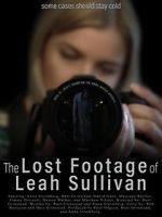 Watch The Lost Footage of Leah Sullivan Tvmuse