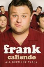 Watch Frank Caliendo: All Over the Place Tvmuse