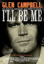 Watch Glen Campbell: I\'ll Be Me Tvmuse
