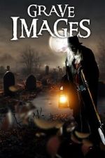 Watch Grave Images Tvmuse