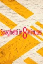 Watch Spaghetti in 8 Minutes Tvmuse