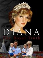 Watch Diana: The Royal Truth Tvmuse